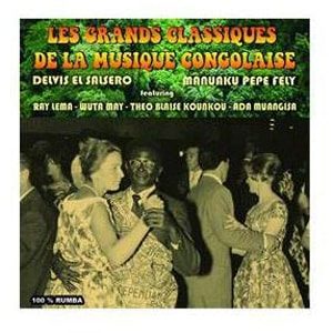 Delvis El Salsero et Manuaku Pepe Felly - Les grands classiques de la musique congolaise (CD) – Image 2