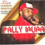 Fally Ipupa - Live Luanda Angola (Pavilia del Citadela) - Nyokalese (MP3)