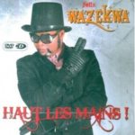 Félix Wazekwa - Hauts les mains (Album MP3)