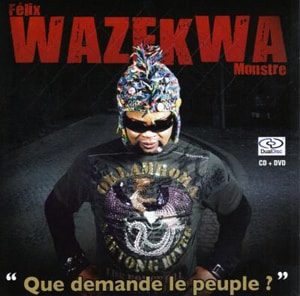 Felix Wazekwa - Que demande le peuple (Album MP3)