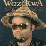 Felix Wazekwa - Album Yo Nani?