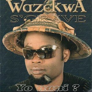 Felix Wazekwa - Album Yo Nani?
