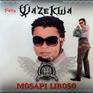Felix Wazekwa - Mosapi Liboso