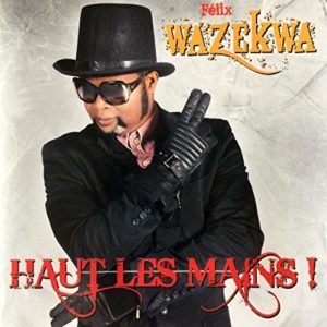 Félix Wazekwa - Hauts les mains