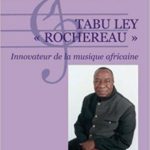 Tabu Ley Rochereau : innovateur de la musique africaine