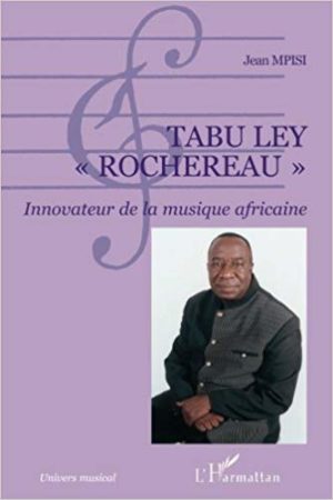 Tabu Ley Rochereau : innovateur de la musique africaine